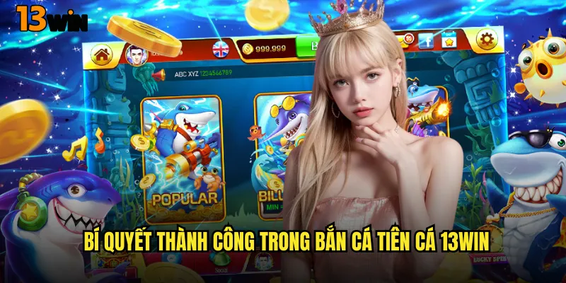 Bắn Cá Tiên Cá 13WIN Thế Giới Cổ Tích Dưới Lòng Đại Dương 3 Bí Quyết Thành Công Trong Bắn Cá Tiên Cá 13WIN