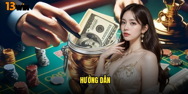 Cẩm Nang Hướng Dẫn 13WIN Từ A-Z Cho Người Mới 3 hướng dẫn