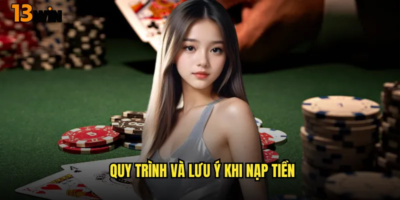 Bí Quyết Nạp Tiền 13WIN Siêu Tốc Và An Toàn 3 Quy Trình Và Lưu Ý Khi Nạp Tiền
