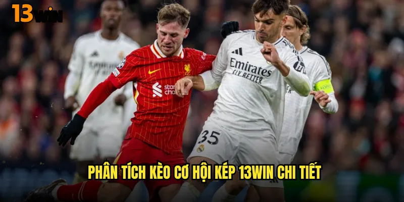 Khai Phá Tiềm Năng Kèo Cơ Hội Kép 13WIN Siêu Lợi Nhuận 2 Phân Tích Kèo Cơ Hội Kép 13WIN Chi Tiết